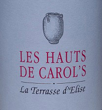 IGP Pays d'Hérault (Vin de Pays de l'Hérault)  Les Hauts de Carol's