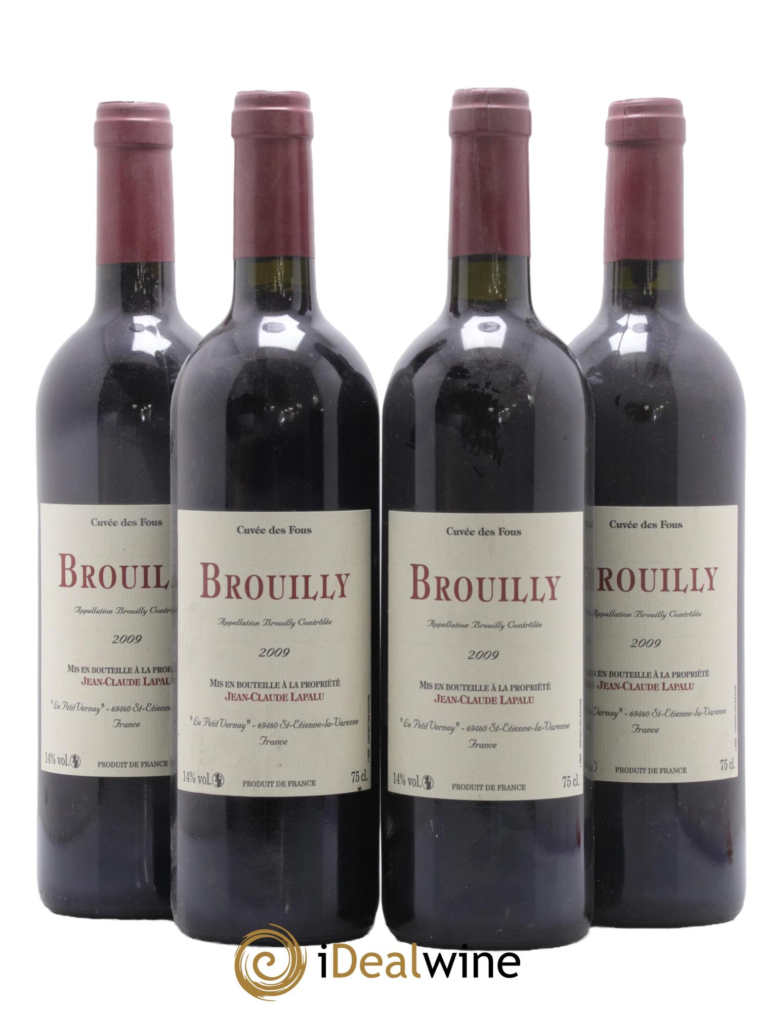 Brouilly Cuvée des Fous Jean-Claude Lapalu 2009 - Lotto di 4 bottiglie - 0