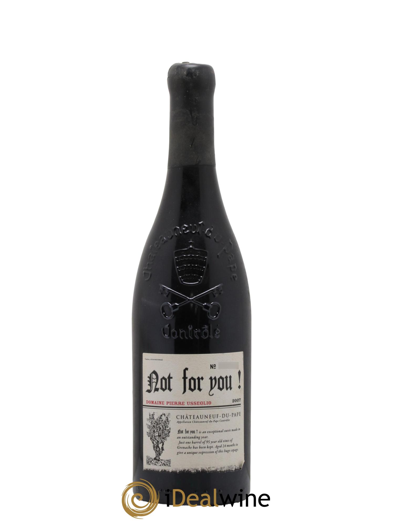 Châteauneuf-du-Pape Not For You Pierre Usseglio & Fils 2007 - Lot de 1 bouteille - 0
