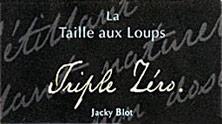 Etiquette du vin Montlouis-sur-Loire Triple Zéro La Taille aux Loups - Jacky Blot ----