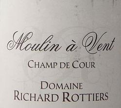 Etichetta Moulin à Vent Champ de Cour Richard Rottiers (Domaine) 2018