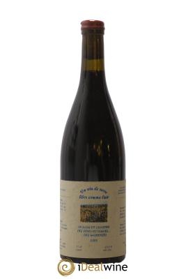 Vin de France Un vin de Terre Libre comme l'Air Le Sang de Lumière des Vieilles Vignes ... des Gasneries Josette Medau & Pierre Weyand