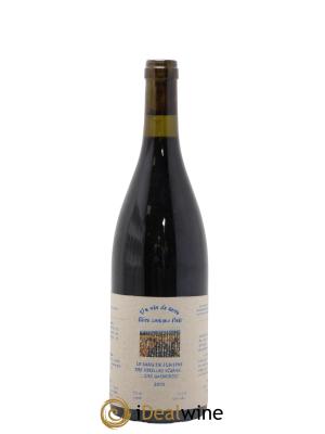 Vin de France Un vin de Terre Libre comme l'Air Le Sang de Lumière des Vieilles Vignes ... des Gasneries Josette Medau & Pierre Weyand