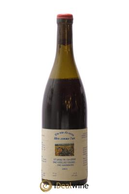 Vin de France Un vin de Terre Libre comme l'Air Le Sang de Lumière des Vieilles Vignes ... des Gasneries Josette Medau & Pierre Weyand