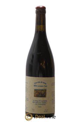 Vin de France Un vin de Terre Libre comme l'Air Le Sang de Lumière des Vieilles Vignes ... des Gasneries Josette Medau & Pierre Weyand