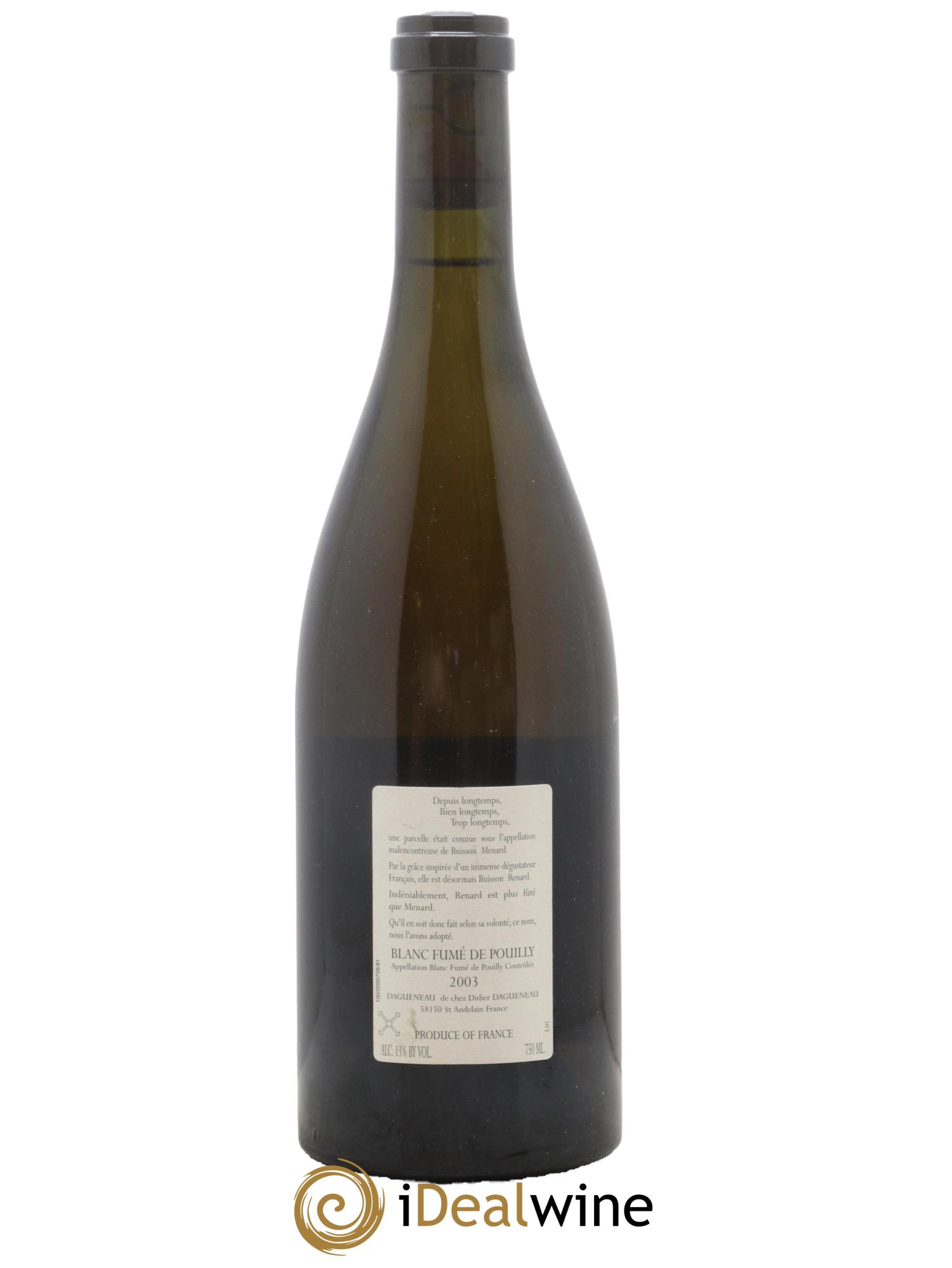 Vin de France (anciennement Pouilly-Fumé) Buisson Renard Dagueneau (Domaine Didier - Louis-Benjamin) 2003 - Lot de 1 bouteille - 1