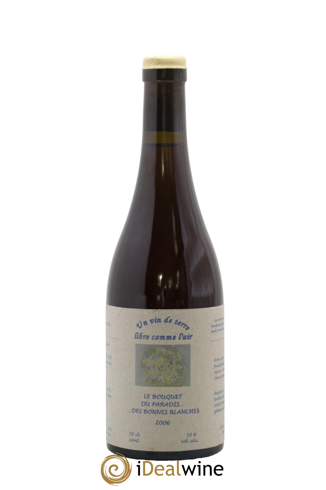 Vin de France Un vin de Terre Libre comme l'Air Le Bouquet du Paradis des Bonnes Blanches Josette Medau & Pierre Weyand 2006 - Lot de 1 format 50cl - 0
