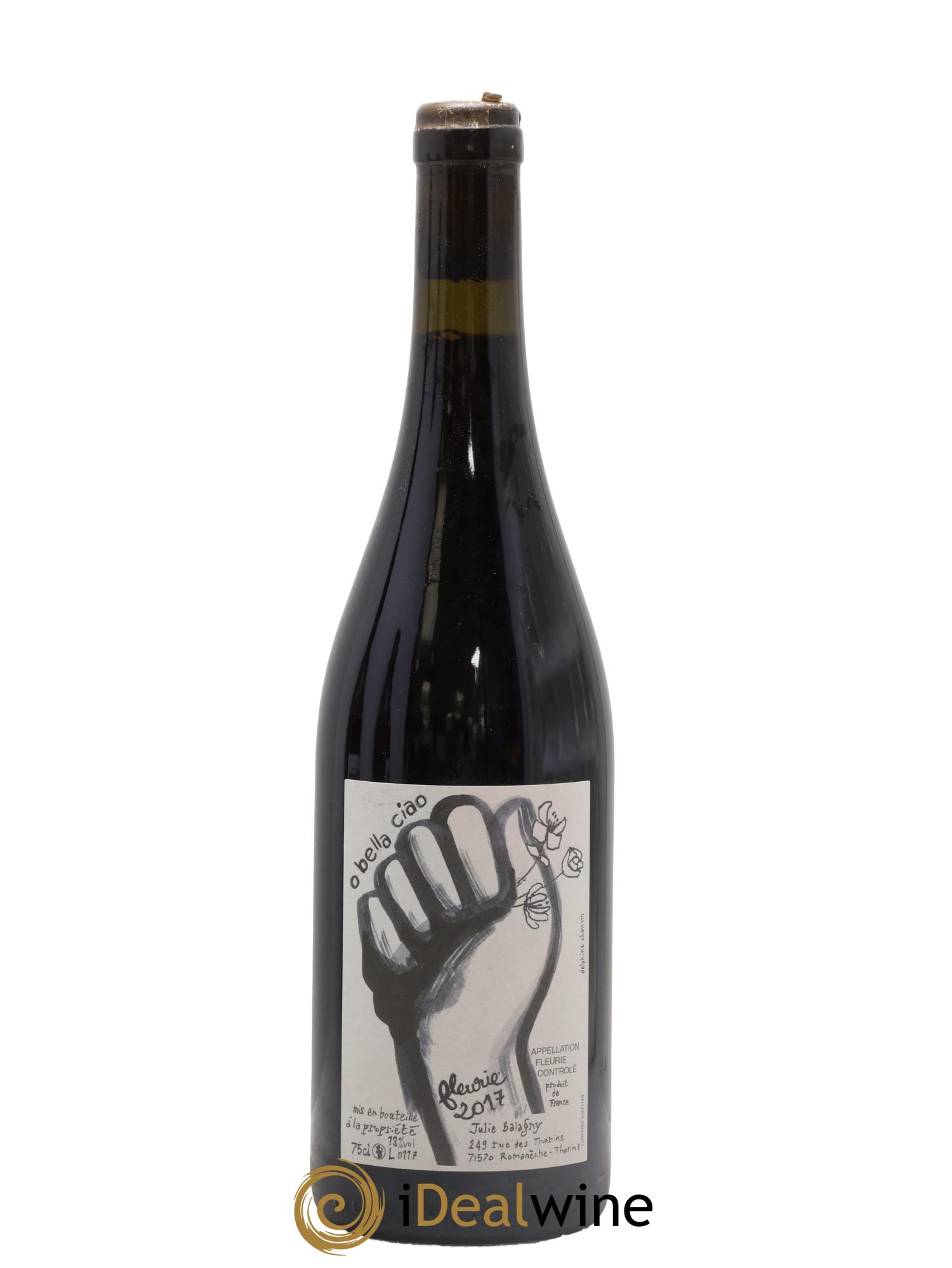 Fleurie O Bella Ciao Julie Balagny 2017 - Lot de 1 bouteille - 0