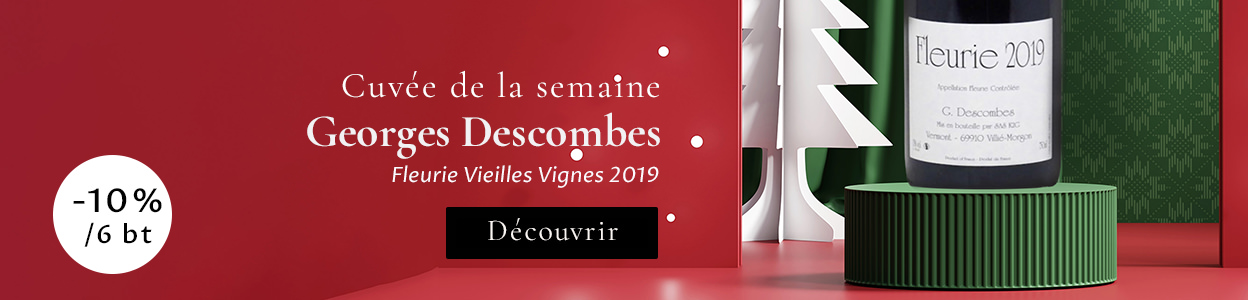 Notre coup de cœur : Fleurie vieilles vignes Georges Descombes 2019