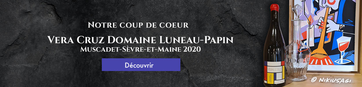 Notre coup de cœur : Domaine Luneau-Papin Vera Cruz 2020